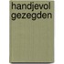 Handjevol gezegden