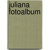 Juliana fotoalbum door Rau