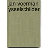 Jan voerman ysselschilder door Günter Wagner