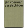 Jan voerman ysselschilder by Günter Wagner