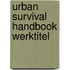 Urban survival handbook werktitel