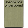 Levende bos ongestickerd door Dalton