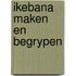 Ikebana maken en begrypen