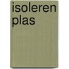 Isoleren plas by Jong de