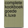 Complete kookboek goede k.luxe by Meyer Berkhout
