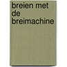 Breien met de breimachine door Jay Allen
