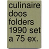 Culinaire doos folders 1990 set a 75 ex. door Onbekend