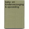 Baby- en kinderverzorging & opvoeding door Spock