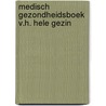 Medisch gezondheidsboek v.h. hele gezin door Wilbur Smith