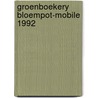 Groenboekery bloempot-mobile 1992 door Onbekend