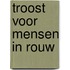 Troost voor mensen in rouw