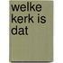 Welke kerk is dat