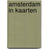 Amsterdam in kaarten by Heinemeyer