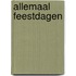 Allemaal feestdagen