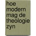 Hoe modern mag de theologie zyn