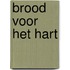 Brood voor het hart