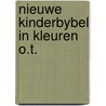 Nieuwe kinderbybel in kleuren o.t. by Edwards