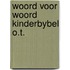 Woord voor woord kinderbybel o.t.