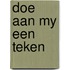 Doe aan my een teken