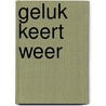 Geluk keert weer door Mien van 'T. Sant