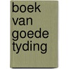 Boek van goede tyding by Anglund