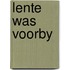 Lente was voorby