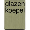 Glazen koepel door Kloek