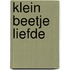 Klein beetje liefde