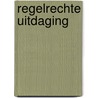 Regelrechte uitdaging by Roest