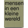 Mensen in een kleine wereld by Terlouw