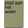 Stad aan het water door Terpstra