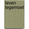 Leven tegemoet door Berg