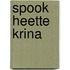 Spook heette krina