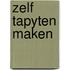 Zelf tapyten maken