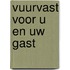 Vuurvast voor u en uw gast