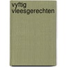 Vyftig vleesgerechten door Sjoerd Kuyper