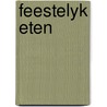Feestelyk eten door Fon Zwart