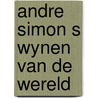 Andre simon s wynen van de wereld by Simon