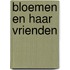 Bloemen en haar vrienden