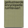 Geillustreerde encyclopedie ruimtevaart by Mike Badrocke