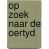 Op zoek naar de oertyd by Halstead