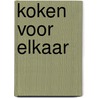 Koken voor elkaar door Moor