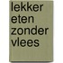 Lekker eten zonder vlees
