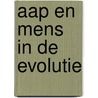 Aap en mens in de evolutie by Pothorn