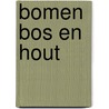 Bomen bos en hout by P. Morris