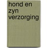 Hond en zyn verzorging by Koch