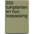 350 tuinplanten en hun toepassing