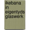 Ikebana in eigentyds glaswerk by Nakayama