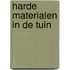 Harde materialen in de tuin