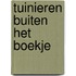 Tuinieren buiten het boekje